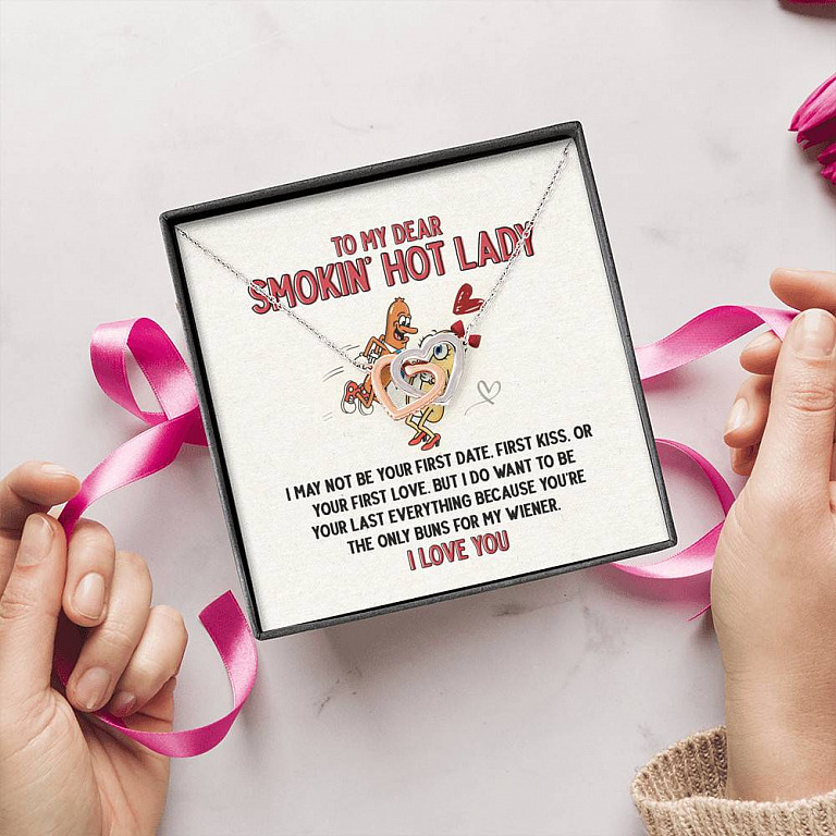 To My Dear Smokin' Hot Lady I Want to Be Your Last Everything The Only Buns Joined Interlocking Hearts Necklace