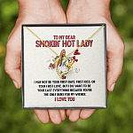 To My Dear Smokin' Hot Lady I Want to Be Your Last Everything The Only Buns For My Wiener Forever Love Necklace