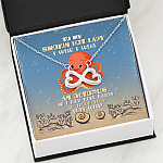 To My Smokin Hot Lady I Wish I Were An Octopus So I Had More Hands To Touch Your Butt Infinity Heart Pendant Necklace