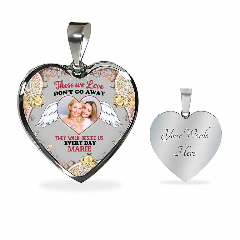 Custom Photo Those We Love Don't Go Away They Walk Beside Us Everyday Heart Pendant Necklace