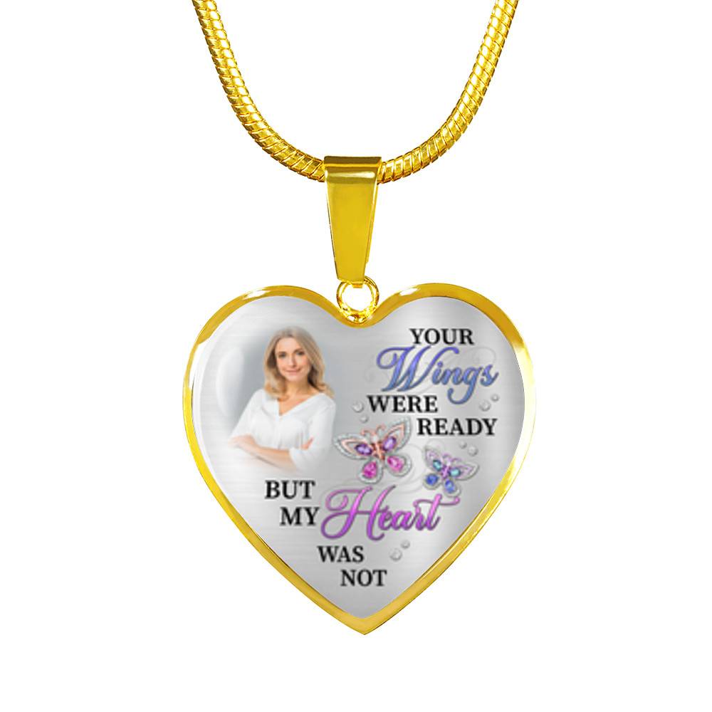 Personalized Photo Butterfly Your Wings Were Ready but My Heart Was Not Memorial Heart Pendant Necklace - Bangle