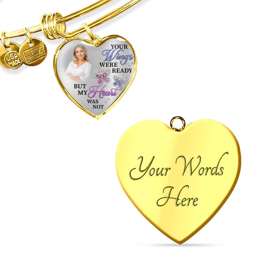 Personalized Photo Butterfly Your Wings Were Ready but My Heart Was Not Memorial Heart Pendant Necklace - Bangle