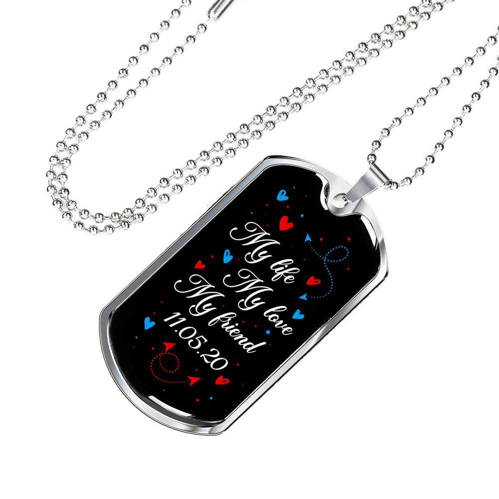 Personalized My Life My Love My Friend Dog Tag Pendant Necklace Personalized My Life My Love My Friend Dog Tag Pendant Necklace