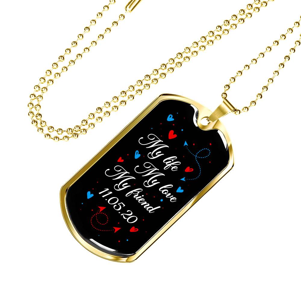 Personalized My Life My Love My Friend Dog Tag Pendant Necklace Personalized My Life My Love My Friend Dog Tag Pendant Necklace