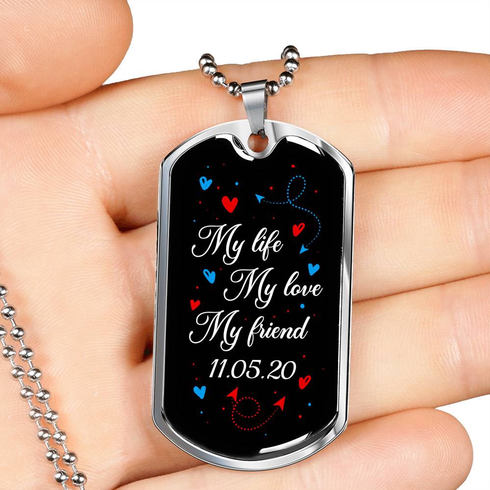 Personalized My Life My Love My Friend Dog Tag Pendant Necklace Personalized My Life My Love My Friend Dog Tag Pendant Necklace