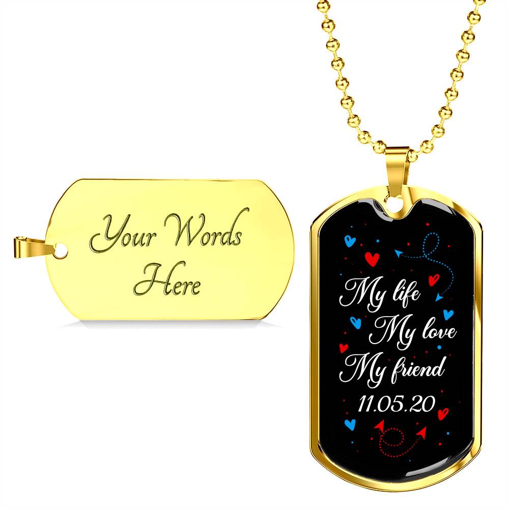 Personalized My Life My Love My Friend Dog Tag Pendant Necklace Personalized My Life My Love My Friend Dog Tag Pendant Necklace