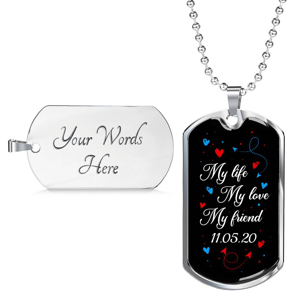 Personalized My Life My Love My Friend Dog Tag Pendant Necklace Personalized My Life My Love My Friend Dog Tag Pendant Necklace