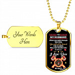 Personalized When You Walk Through The Fire You Will Not Be Burned Fireman Dad Husband Dog Tag Pendant Necklace Personalized When You Walk Through The Fire You Will Not Be Burned Fireman Dad Husband Dog Tag Pendant Necklace