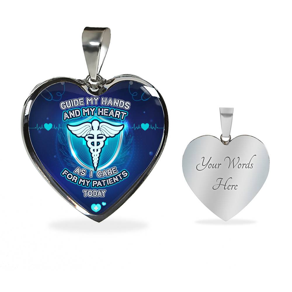 Guide My Hands And My Heart As I Care For My Patients Today Luxury Heart Pendant Necklace