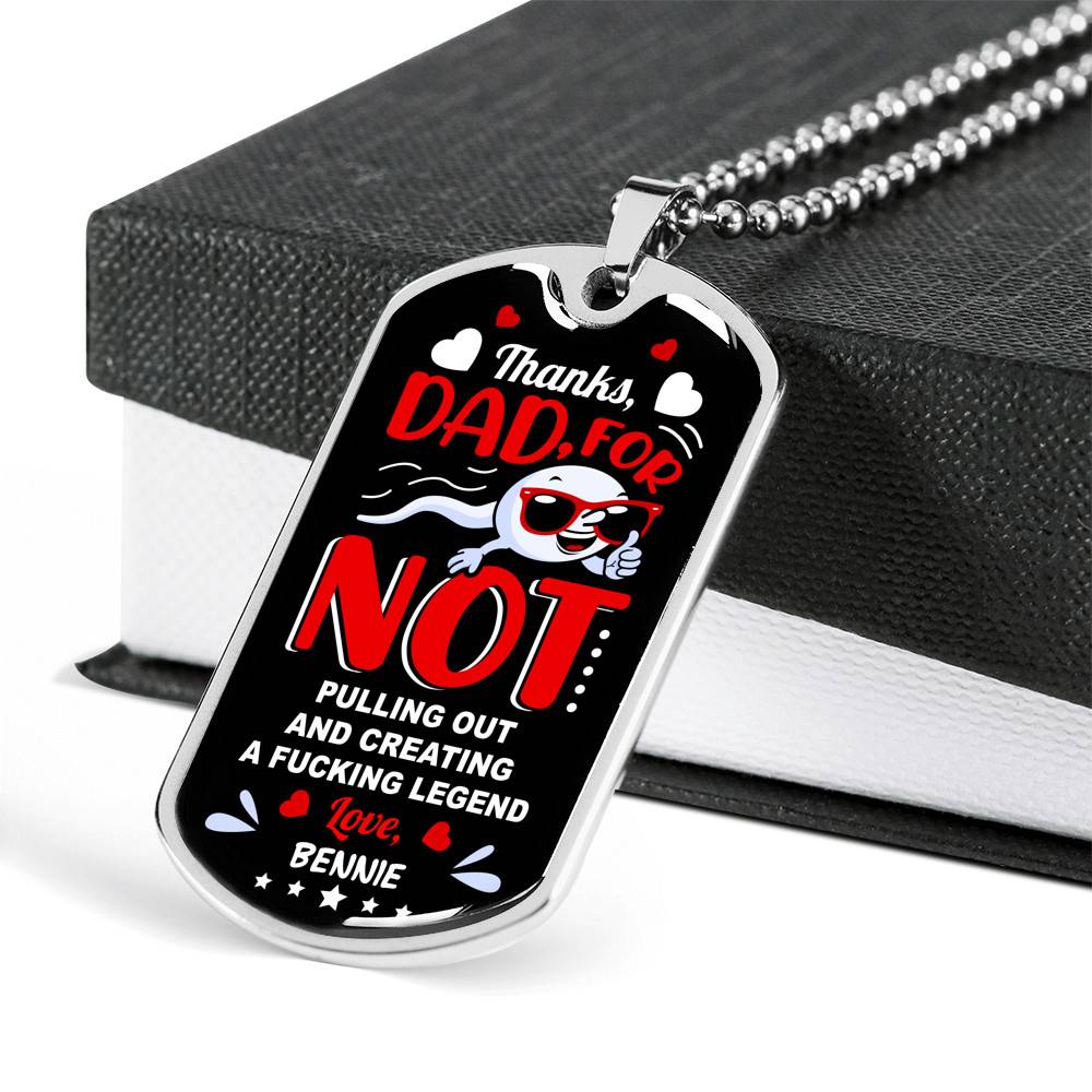 Personalized Sperm Thanks Dad for Not Pulling Out and Creating a Fcking Legen-d Father's Day Dog Tag Pendant Necklace Personalized Sperm Thanks Dad for Not Pulling Out and Creating a Fcking Legen-d Father's Day Dog Tag Pendant Necklace
