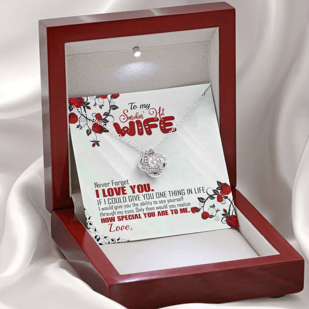 To My Smoking Hot Wife Love Knot Necklace - Never Forget That I Love You Anniversary Jewelry Gift To My Smoking Hot Wife Love Knot Necklace - Never Forget That I Love You Anniversary Jewelry Gift
