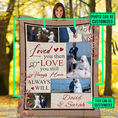 Alternative view of Personalized Photo Loved You Then Love You Still Always Have Always Will Fleece Blanket - Sherpa Blanket