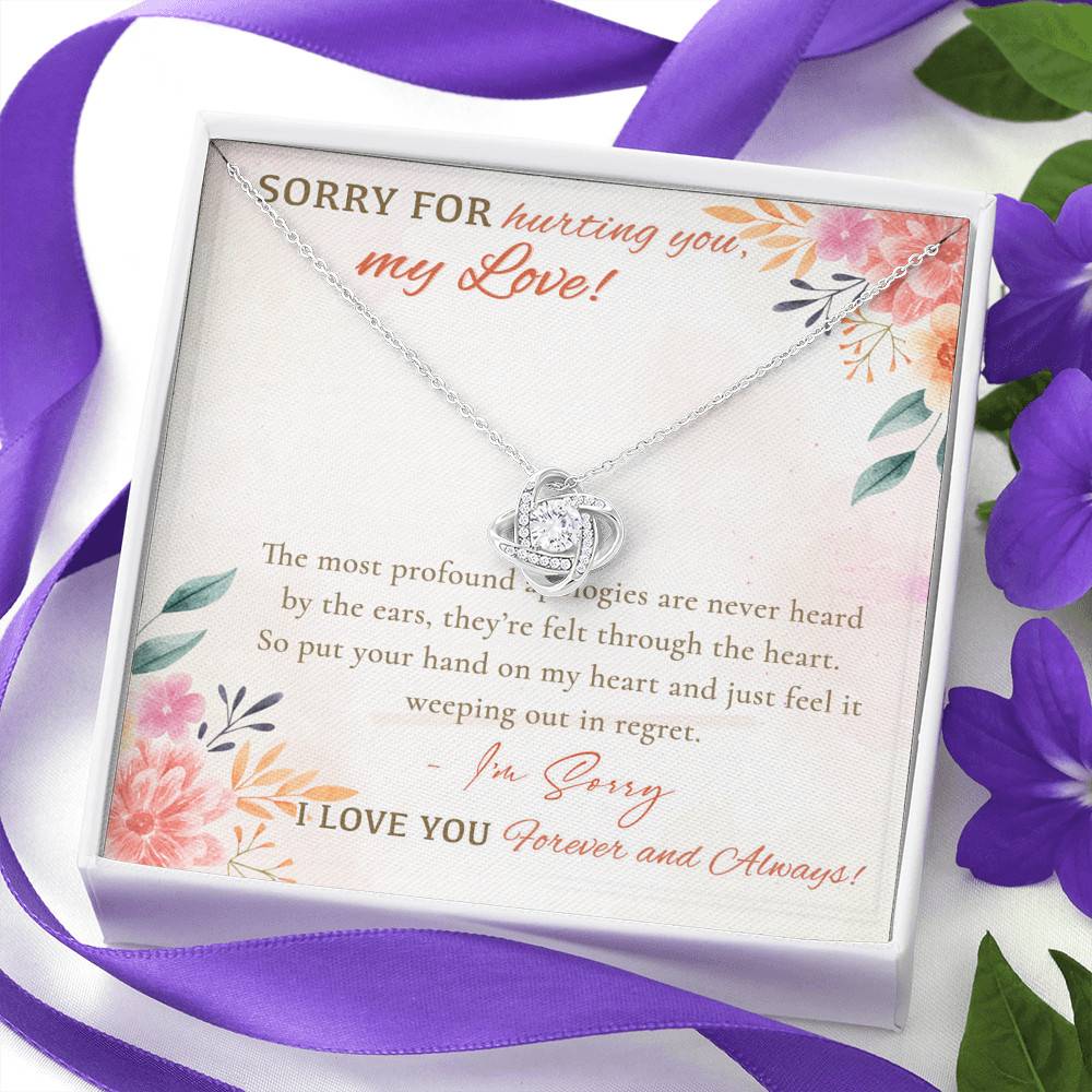 Sorry For Hurting You My Love I'm Sorry I Love You Forever And Always Apology Gifts Love Knot Necklace