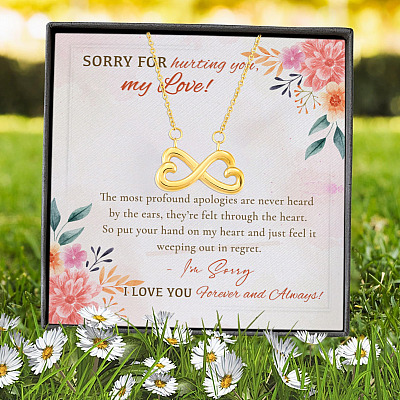 Sorry For Hurting You My Love I'm Sorry I Love You Forever And Always Apology Gifts Infinity Heart Pendant Necklace
