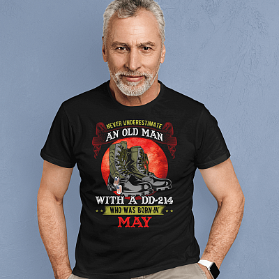 Alternative view of Never Underestimate An Old Man With A DD-214 Who Was Born In May T-Shirt - May Veteran Gifts