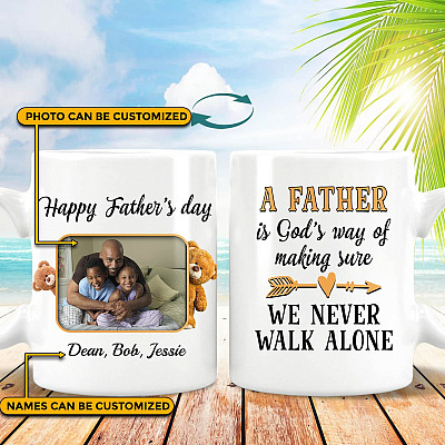 Personalized Photo A Father Is God's Way Of Making Sure We Never Walk Alone Two Sided Ceramic Coffee Mug