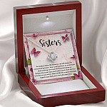 Sisters No Matter Where Life Takes Us We Will Always Be Connected by Heart Love Knot Necklace