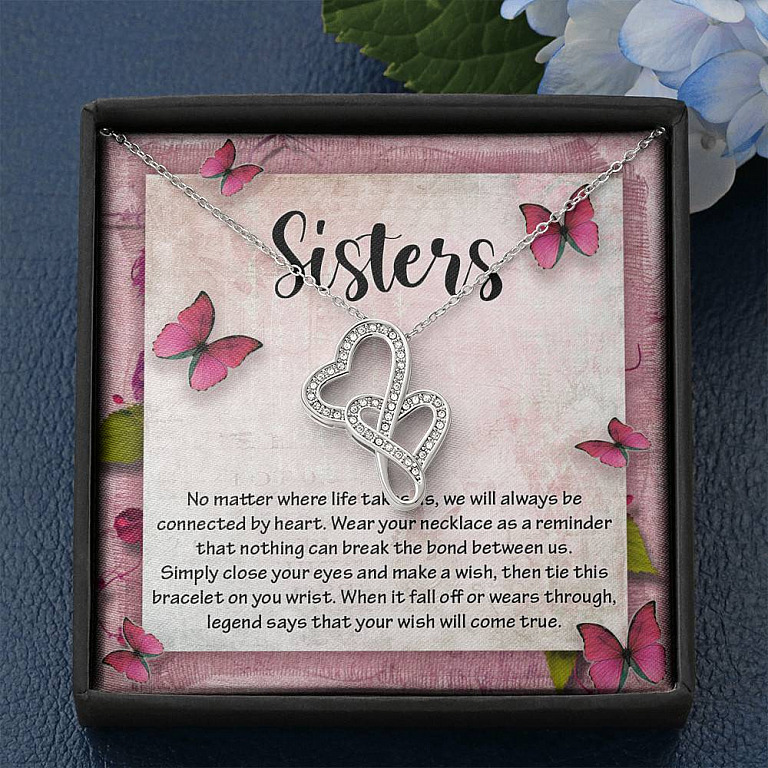Sisters No Matter Where Life Takes Us We Will Always Be Connected by Heart Double Hearts Necklace