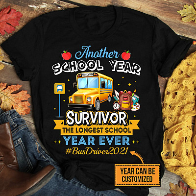 Personalized Another School Year Survivor The Longest School Year Ever Bus Driver T-Shirt - V-Neck Shirt