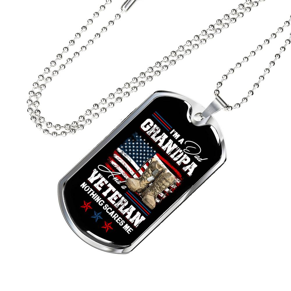 I'm a Dad Grandpa and A Veteran Nothing Scares Me - Veteran Grandpa Gift - Dog Tag Pendant Necklace I'm a Dad Grandpa and A Veteran Nothing Scares Me - Veteran Grandpa Gift - Dog Tag Pendant Necklace