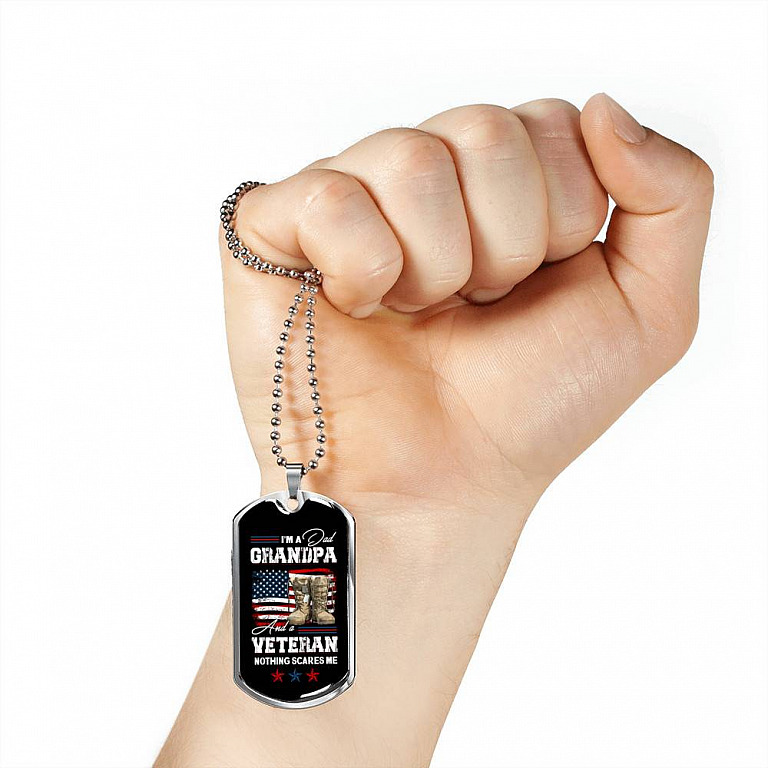 I'm a Dad Grandpa and A Veteran Nothing Scares Me - Veteran Grandpa Gift - Dog Tag Pendant Necklace