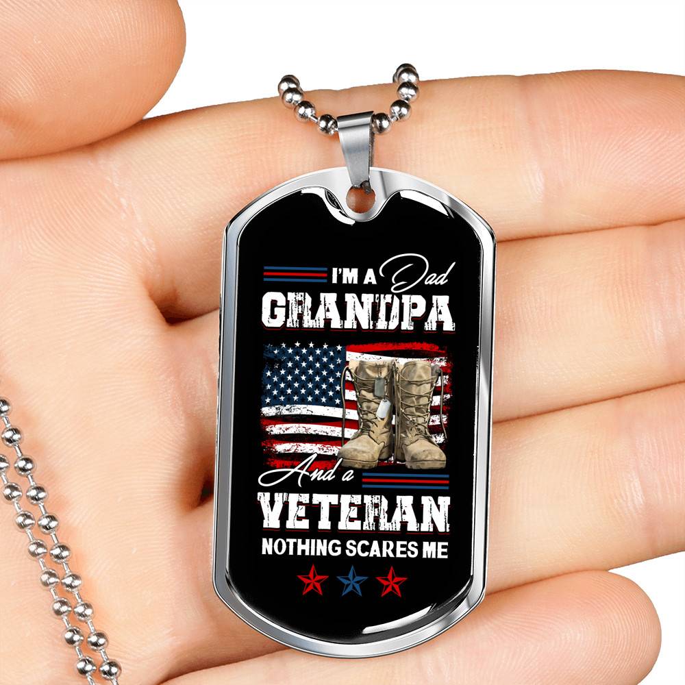 I'm a Dad Grandpa and A Veteran Nothing Scares Me - Veteran Grandpa Gift - Dog Tag Pendant Necklace I'm a Dad Grandpa and A Veteran Nothing Scares Me - Veteran Grandpa Gift - Dog Tag Pendant Necklace