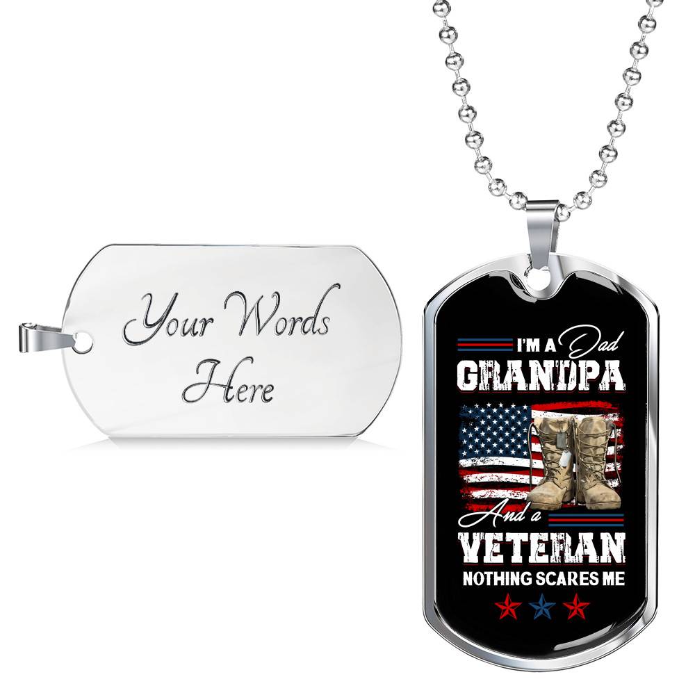 I'm a Dad Grandpa and A Veteran Nothing Scares Me - Veteran Grandpa Gift - Dog Tag Pendant Necklace I'm a Dad Grandpa and A Veteran Nothing Scares Me - Veteran Grandpa Gift - Dog Tag Pendant Necklace