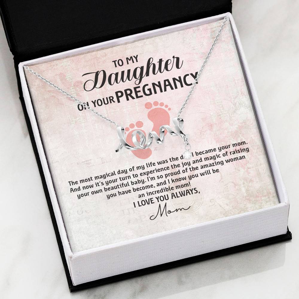 To My Daughter on Your Pregnancy the Most Magical Day I Love You Always Mom to Be Scripted Love Pendant Necklace To My Daughter on Your Pregnancy the Most Magical Day I Love You Always Mom to Be Scripted Love Pendant Necklace