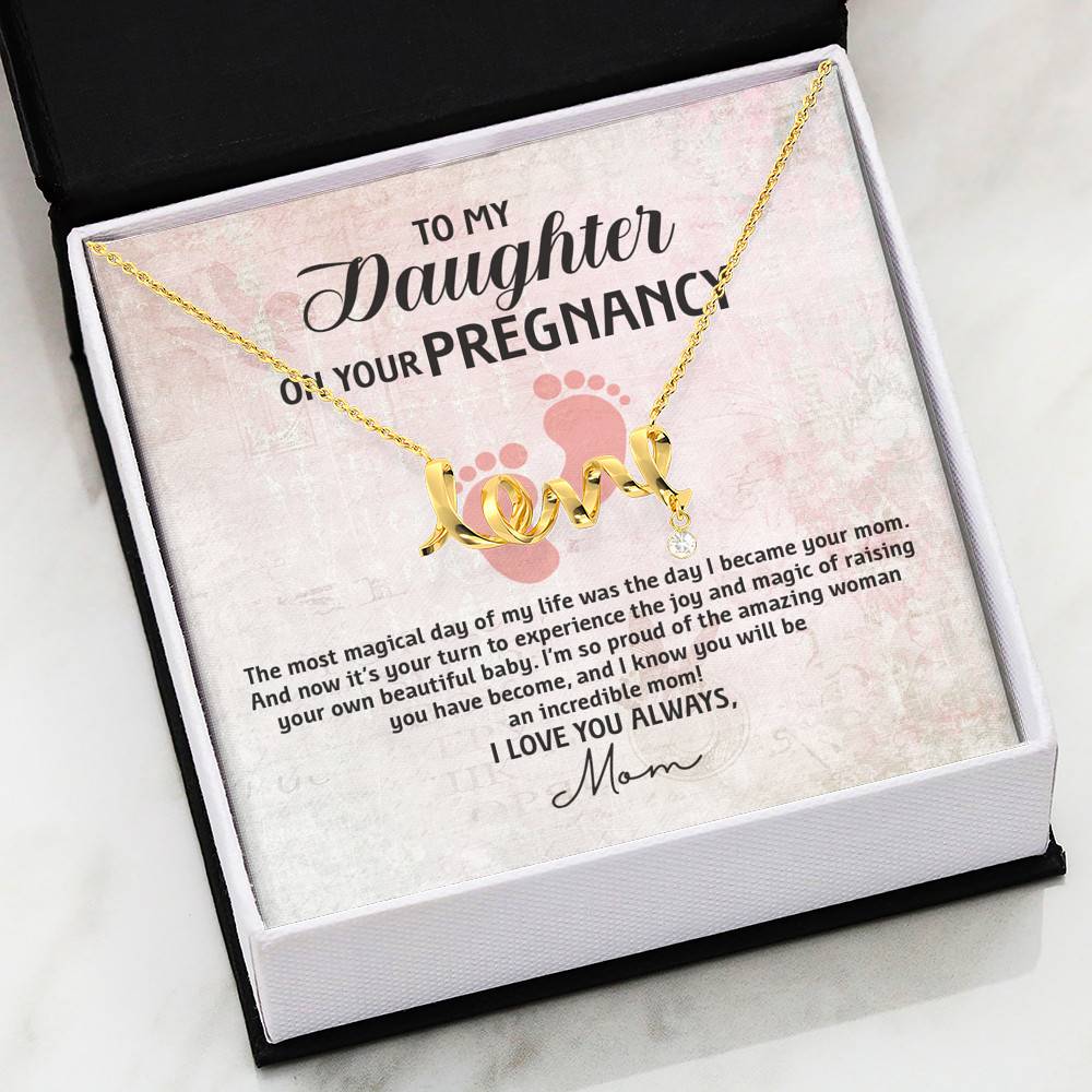 To My Daughter on Your Pregnancy the Most Magical Day I Love You Always Mom to Be Scripted Love Pendant Necklace To My Daughter on Your Pregnancy the Most Magical Day I Love You Always Mom to Be Scripted Love Pendant Necklace