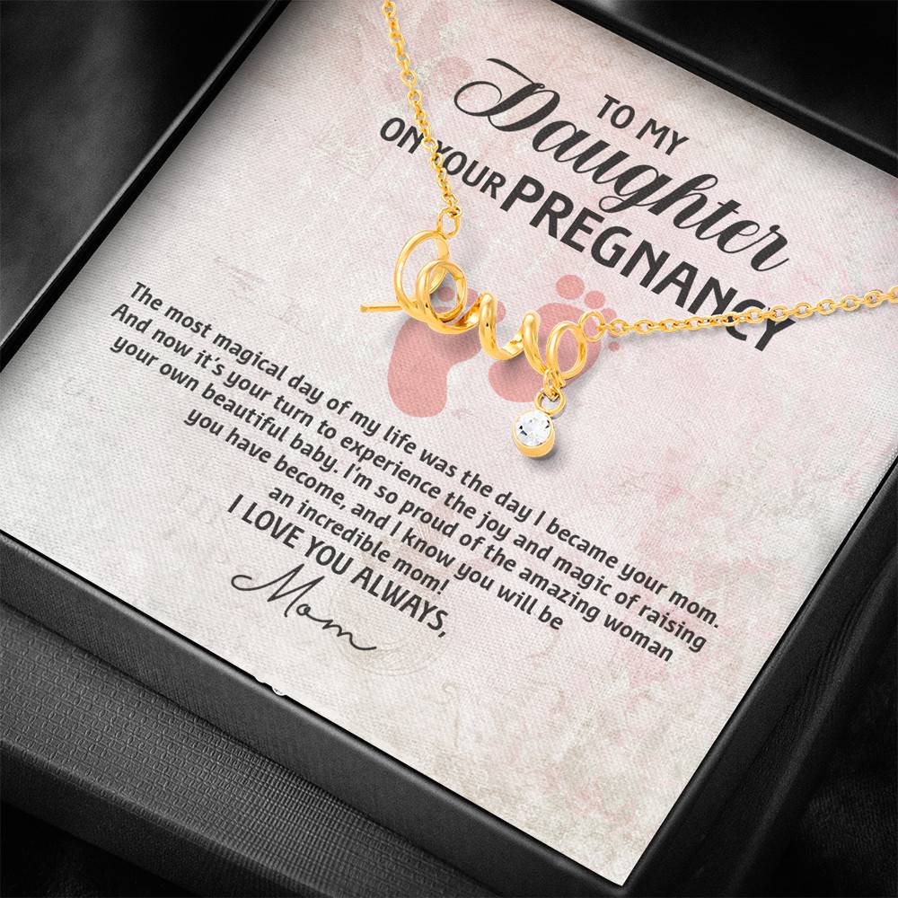 To My Daughter on Your Pregnancy the Most Magical Day I Love You Always Mom to Be Scripted Love Pendant Necklace To My Daughter on Your Pregnancy the Most Magical Day I Love You Always Mom to Be Scripted Love Pendant Necklace