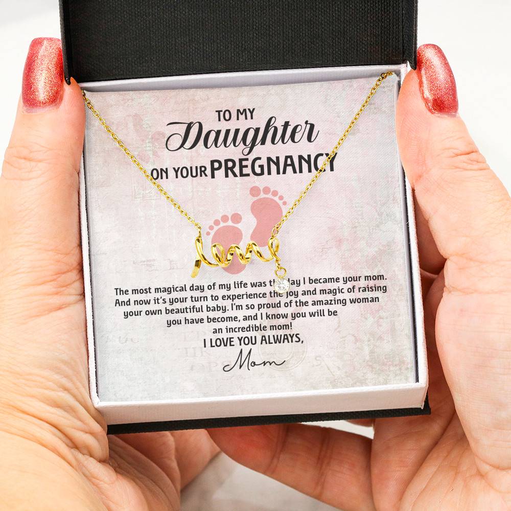 To My Daughter on Your Pregnancy the Most Magical Day I Love You Always Mom to Be Scripted Love Pendant Necklace To My Daughter on Your Pregnancy the Most Magical Day I Love You Always Mom to Be Scripted Love Pendant Necklace