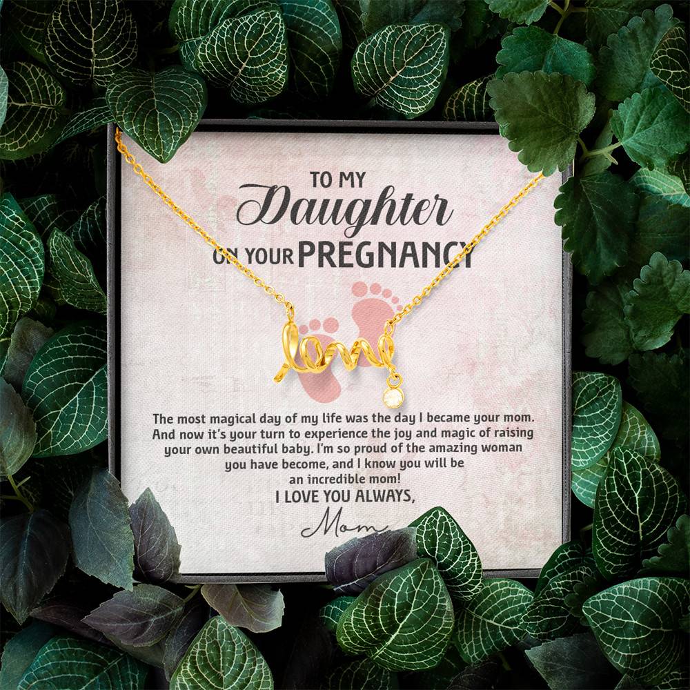 To My Daughter on Your Pregnancy the Most Magical Day I Love You Always Mom to Be Scripted Love Pendant Necklace To My Daughter on Your Pregnancy the Most Magical Day I Love You Always Mom to Be Scripted Love Pendant Necklace