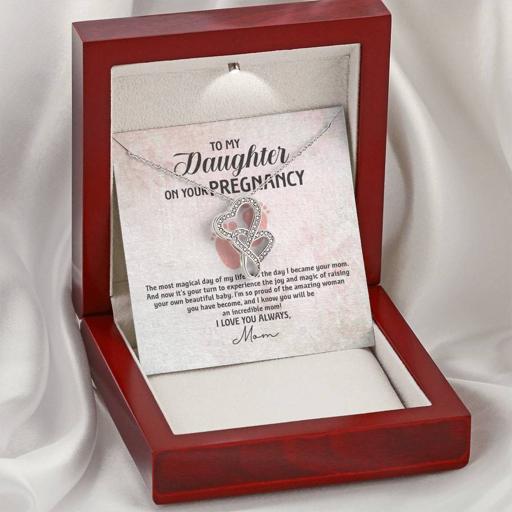 To My Daughter on Your Pregnancy the Most Magical Day I Love You Always Mom to Be Double Hearts Pendant Necklace To My Daughter on Your Pregnancy the Most Magical Day I Love You Always Mom to Be Double Hearts Pendant Necklace
