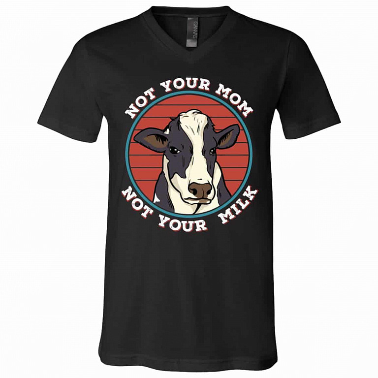 Not Your Mom Not Your Milk Vegan T-Shirt, Black, V-Neck T-Shirt