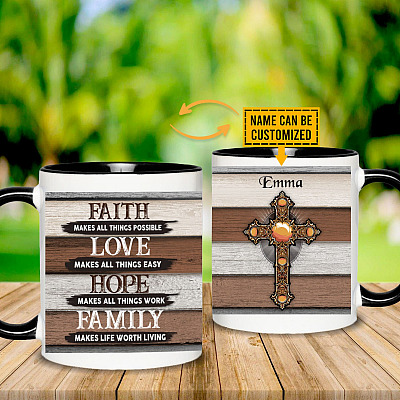 Personalized Faith Makes All Things Possible Family Makes Life Worth Living Full Print Accent Coffee Mug