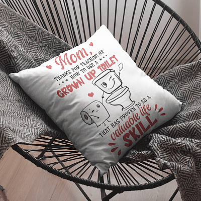 Alternative view of Mom Thanks For Teaching Me How To Use A Grown Up Toilet Throw Pillow - Mothers Day Gift