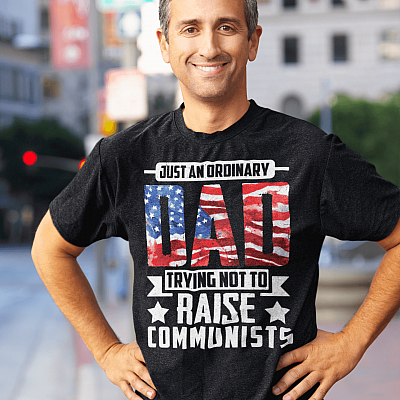 Alternative view of Just An Ordinary Dad Trying Not To Raise Communists American Flag T-Shirt - Patriotic Dad Gifts