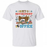 My Retirement Office Shirt, White, Unisex T-Shirt