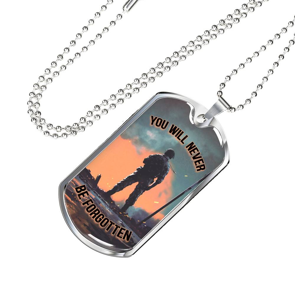 You Will Never Be Forgotten Dog Tag Pendant Necklace - Veteran Dog Tag Gift You Will Never Be Forgotten Dog Tag Pendant Necklace - Veteran Dog Tag Gift