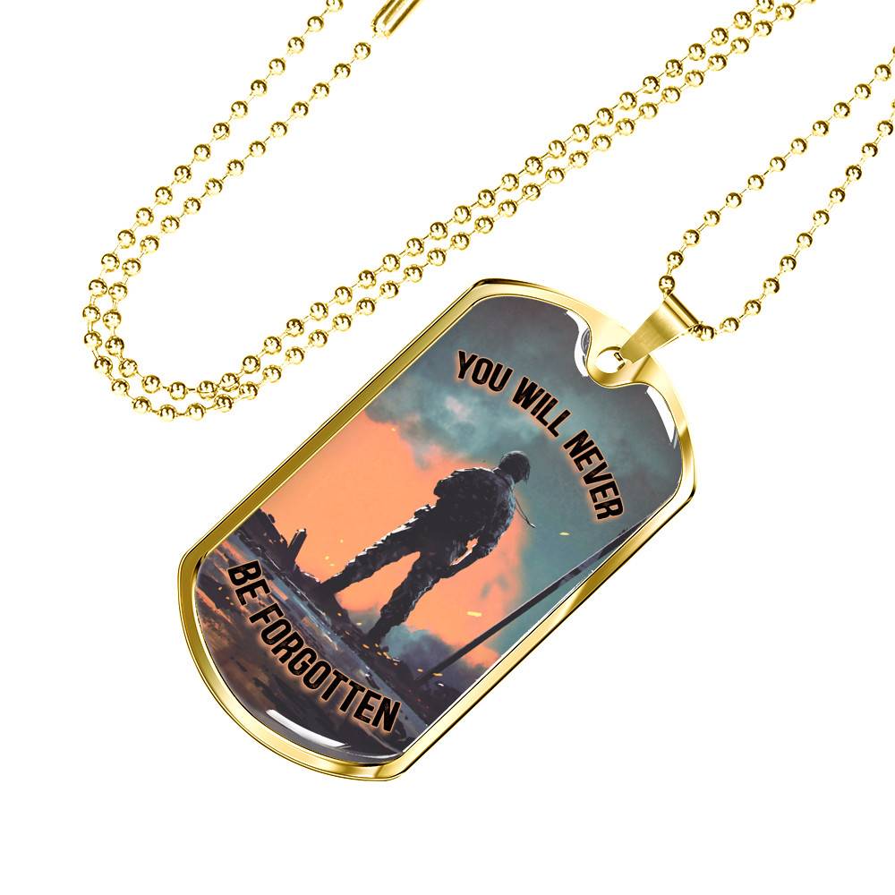 You Will Never Be Forgotten Dog Tag Pendant Necklace - Veteran Dog Tag Gift You Will Never Be Forgotten Dog Tag Pendant Necklace - Veteran Dog Tag Gift