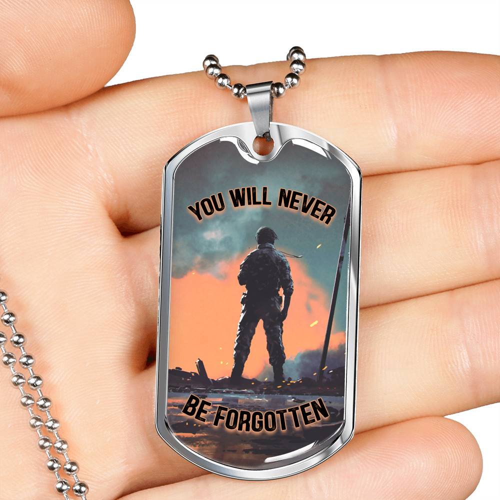 You Will Never Be Forgotten Dog Tag Pendant Necklace - Veteran Dog Tag Gift You Will Never Be Forgotten Dog Tag Pendant Necklace - Veteran Dog Tag Gift