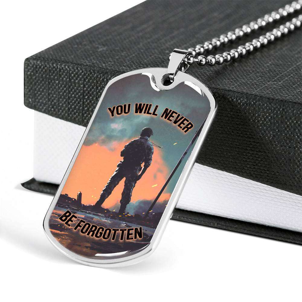 You Will Never Be Forgotten Dog Tag Pendant Necklace - Veteran Dog Tag Gift You Will Never Be Forgotten Dog Tag Pendant Necklace - Veteran Dog Tag Gift