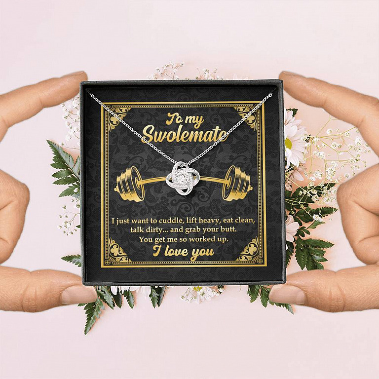 To My Swolemate I Just Want To Cuddle Grab Your Butt You Get Me So Worked Up Love Knot Pendant Necklace