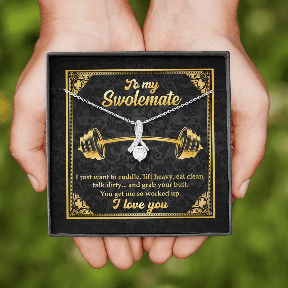 To My Swolemate I Just Want To Cuddle Grab Your Butt You Get Me So Worked Up Alluring Beauty Necklace To My Swolemate I Just Want To Cuddle Grab Your Butt You Get Me So Worked Up Alluring Beauty Necklace