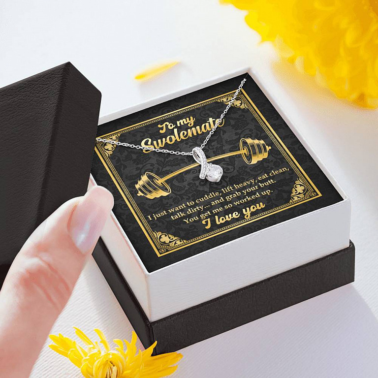 To My Swolemate I Just Want To Cuddle Grab Your Butt You Get Me So Worked Up Alluring Beauty Necklace