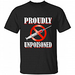 Proudly Unpoisoned T-Shirt, Black, Unisex T-Shirt