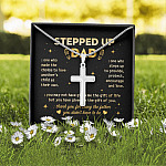 Stepped Up Dad One Who Made The Choice To Love Another's Child Step Dad Christian Cross Pendant Necklace