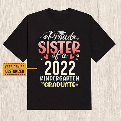 Personalized Proud Sister of A Kindergarten Graduate T-Shirt
