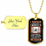 I Served Because I Wanted to I Was Proud to Be a Soldier and a Veteran Dog Tag Pendant Necklace I Served Because I Wanted to I Was Proud to Be a Soldier and a Veteran Dog Tag Pendant Necklace