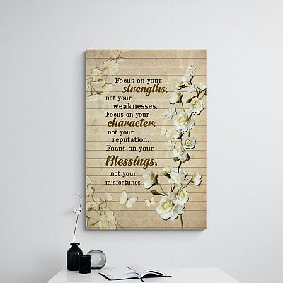 Focus on Your Strengths Not Your Weaknesses Gallery Wrapped Framed Canvas - Unframed Poster
